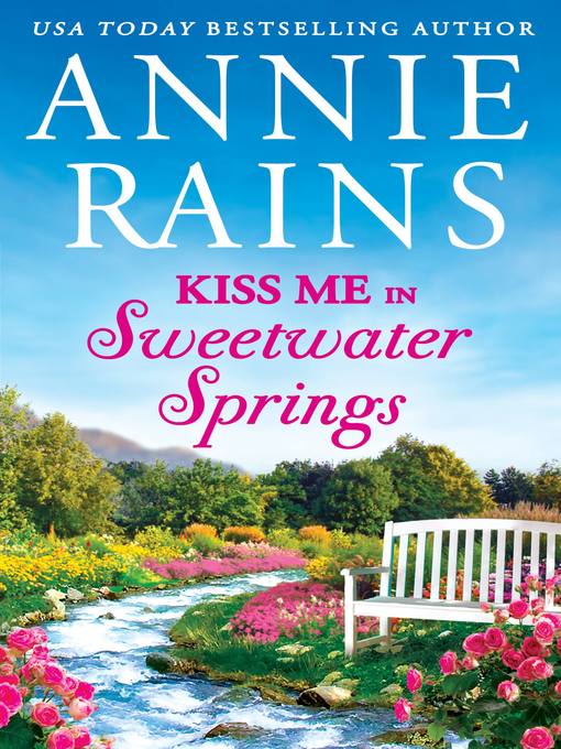 Title details for Kiss Me in Sweetwater Springs by Annie Rains - Wait list